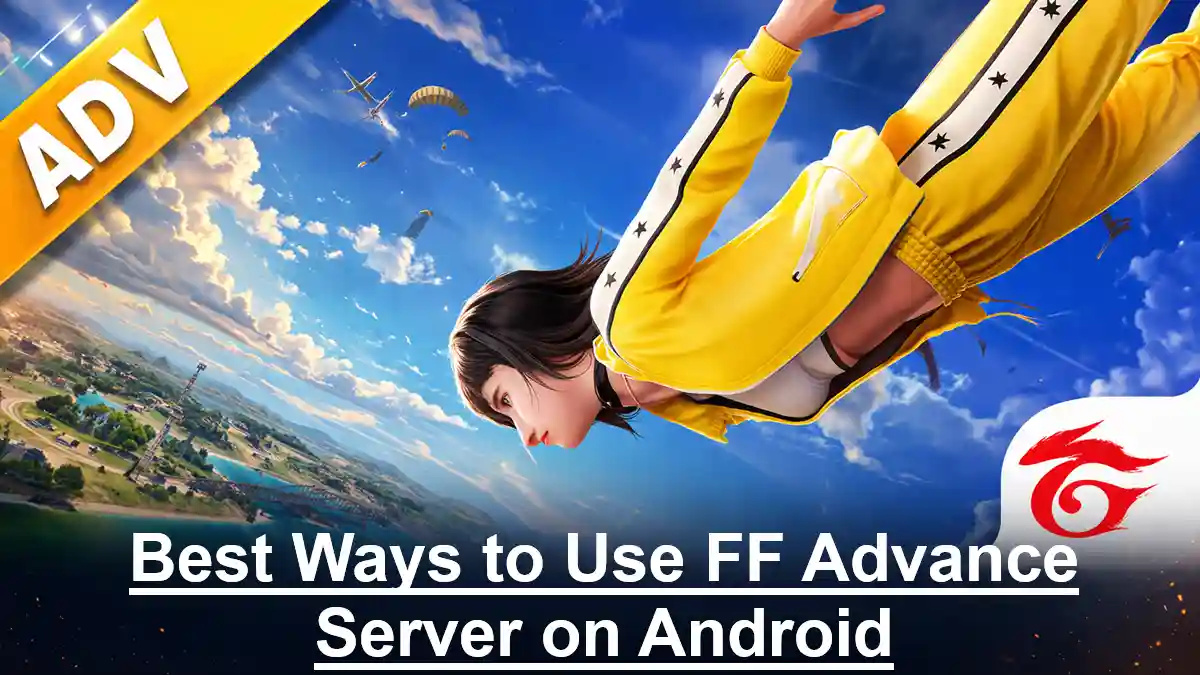 Best Ways to Use FF Advance Server on Android